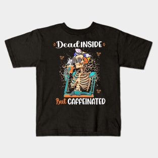 Dead Inside But Caffeinated Skeleton Drinking Coffee Kids T-Shirt